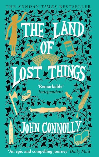 Beispielbild fr The Land of Lost Things: the Top Ten Bestseller and highly anticipated follow up to The Book of Lost Things zum Verkauf von Monster Bookshop