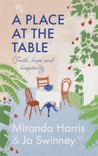Stock image for A Place at the Table: Faith, Hope and Hospitality for sale by Bookoutlet1