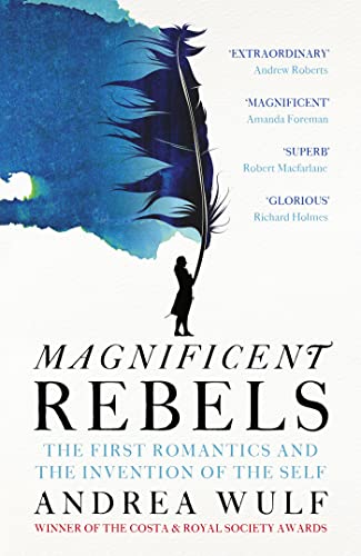 Beispielbild für Magnificent Rebels: The First Romantics and the Invention of the Self zum Verkauf von WorldofBooks