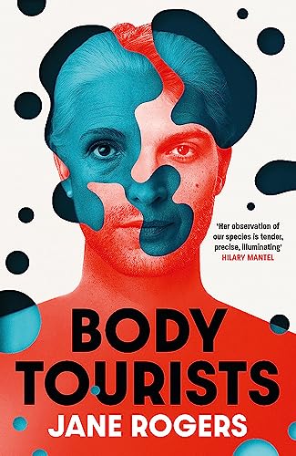 Stock image for Body Tourists: The gripping, thought-provoking new novel from the Booker-longlisted author of The Testament of Jessie Lamb for sale by WorldofBooks
