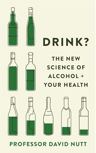 Beispielbild fr Drink?: The New Science of Alcohol and Your Health zum Verkauf von WorldofBooks