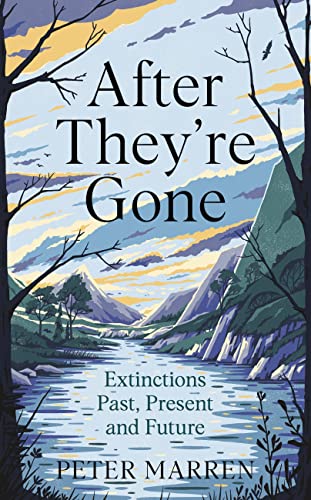 9781529393408: After They're Gone: Extinctions Past, Present and Future