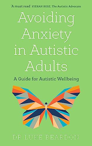 Imagen de archivo de Avoiding Anxiety in Autistic Adults a la venta por PlumCircle
