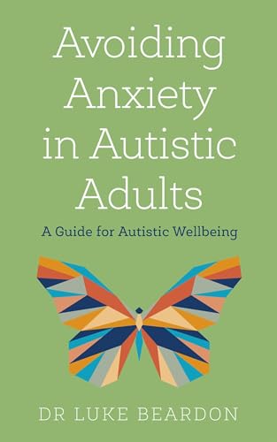 9781529394740: Avoiding Anxiety in Autistic Adults