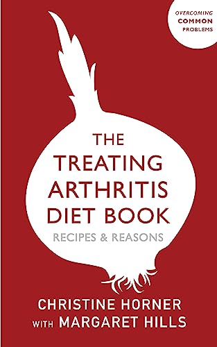9781529394795: Treating Arthritis Diet Book: Recipes and Reasons: Overcoming Common Problems