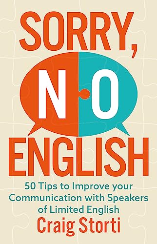 Imagen de archivo de Sorry No English: 50 tips to improve your communication with speakers of limited English a la venta por HPB-Movies