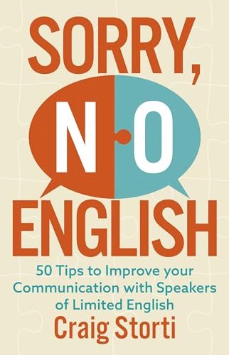 Stock image for Sorry No English: 50 tips to improve your communication with speakers of limited English for sale by Bookoutlet1