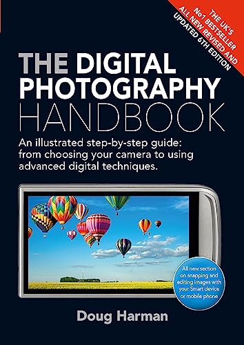 Beispielbild fr The Digital Photography Handbook: An Illustrated Step-by-Step Guide zum Verkauf von Bookoutlet1