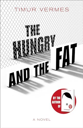 Beispielbild fr The Hungry and the Fat: A bold new satire by the author of LOOK WHO'S BACK zum Verkauf von WorldofBooks
