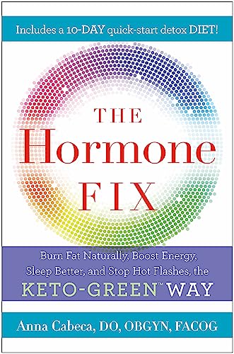 Stock image for The Hormone Fix: The natural way to balance your hormones, burn fat and alleviate the symptoms of the perimenopause, the menopause and beyond for sale by BooksRun