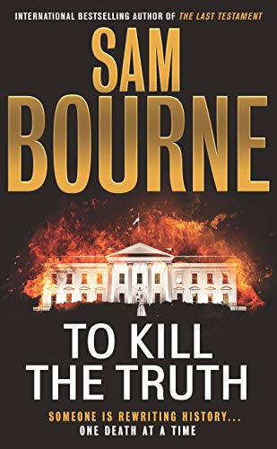 9781529401554: To Kill the Truth: The explosive follow-up to To Kill the President
