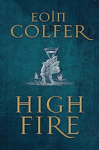 Stock image for Highfire: Eoin Colfer for sale by HPB-Ruby