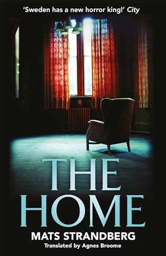 Stock image for The Home: A brilliantly creepy novel about possession, friendship and loss: Good characters, clever story, plenty of scares " admit yourself to The . now says horror master John Ajvide Lindqvist for sale by WorldofBooks