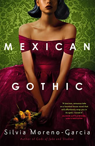 Imagen de archivo de Mexican Gothic: The extraordinary international bestseller, 'a new classic of the genre' a la venta por WorldofBooks