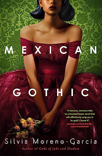 Stock image for Mexican Gothic: The extraordinary international bestseller, 'a new classic of the genre' for sale by WorldofBooks