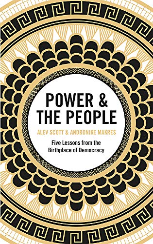 Beispielbild fr Power and the People: Five Lessons from the Birthplace of Democracy zum Verkauf von Greener Books