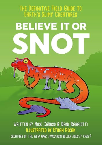 9781529403404: Believe It or Snot: The Definitive Field Guide to Earth’s Slimy Creatures