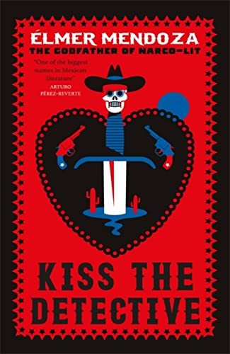 Imagen de archivo de Kiss the Detective: A Lefty Mendieta Investigation (Book 4) (Lefty Mendieta Investigation, 4) a la venta por Bookoutlet1