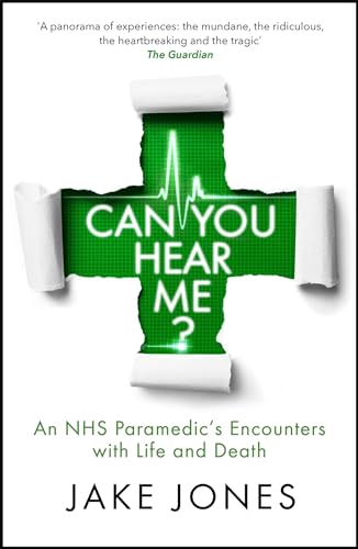 Beispielbild fr Can You Hear Me?: An NHS Paramedic's Encounters with Life and Death zum Verkauf von WorldofBooks