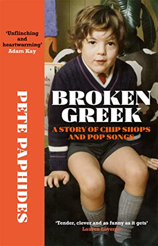 Stock image for Broken Greek: A Story of Chip Shops and Pop Songs for sale by WorldofBooks