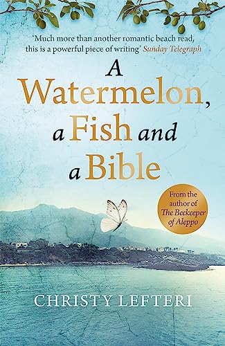 Stock image for A Watermelon, a Fish and a Bible: A heartwarming tale of love amid war for sale by WorldofBooks