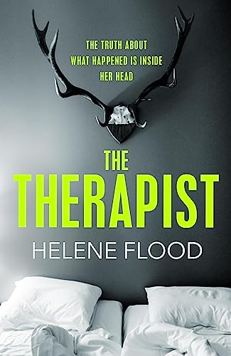 Stock image for The Therapist: From the mind of a psychologist comes a chilling domestic thriller that gets under your skin. for sale by AwesomeBooks