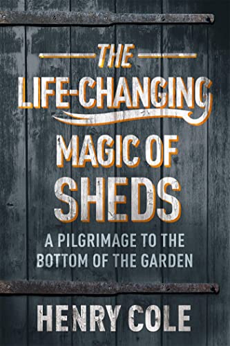 Stock image for Life Changing Magic of Sheds for sale by PlumCircle