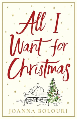 9781529406900: All I Want for Christmas: escape with this hilarious and heart-warming festive romance