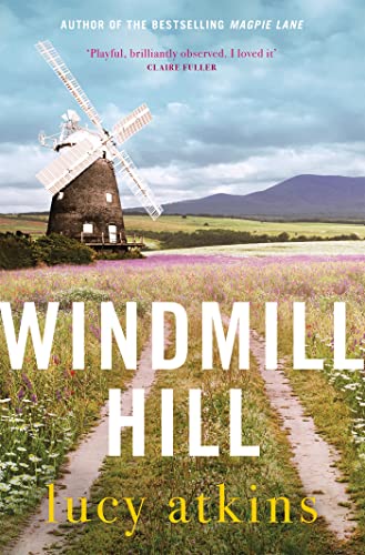 Beispielbild fr Windmill Hill: 'Compulsive and skilfully woven' CLARE CHAMBERS zum Verkauf von WorldofBooks