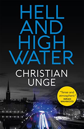 Stock image for Hell and High Water: A blistering Swedish crime thriller, with the most original heroine you'll meet this year for sale by AwesomeBooks