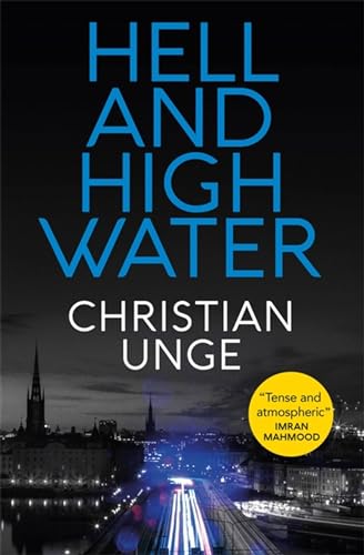 Stock image for Hell and High Water: A blistering Swedish crime thriller, with the most original heroine you'll meet this year for sale by AwesomeBooks