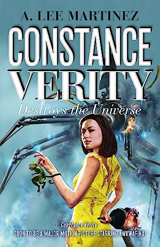 Beispielbild fr Constance Verity Destroys the Universe: Book 3 in the Constance Verity trilogy; The Last Adventure of Constance Verity will star Awkwafina in the forthcoming Hollywood blockbuster zum Verkauf von Wonder Book