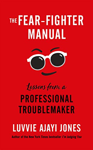 Stock image for The Fear-Fighter Manual: Lessons from a Professional Troublemaker for sale by HPB-Red