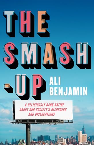 Imagen de archivo de The Smash-Up: a delicious satire from a breakout voice in literary fiction a la venta por WorldofBooks