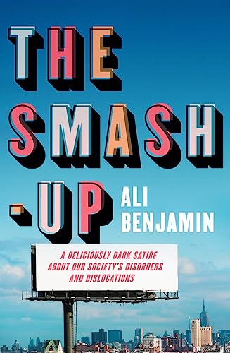 Imagen de archivo de The Smash-Up: a delicious satire from a breakout voice in literary fiction a la venta por medimops