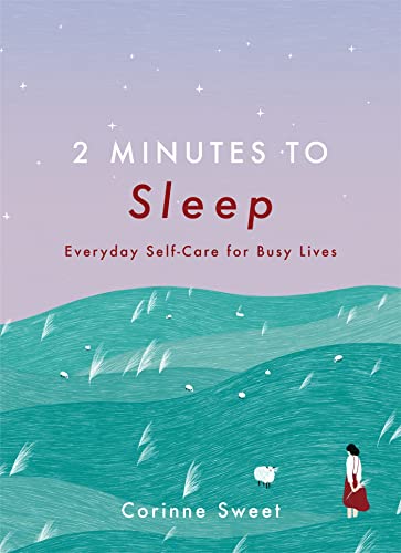 Beispielbild fr 2 Minutes to Sleep: Everyday Self-Care for Busy Lives zum Verkauf von WorldofBooks