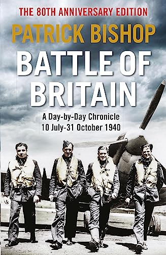9781529409512: Battle of Britain: A day-to-day chronicle, 10 July-31 October 1940
