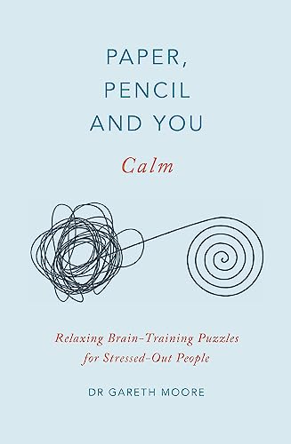 Stock image for Paper, Pencil You: Calm: Relaxing Brain-Training Puzzles for Stressed-Out People for sale by Bookoutlet1