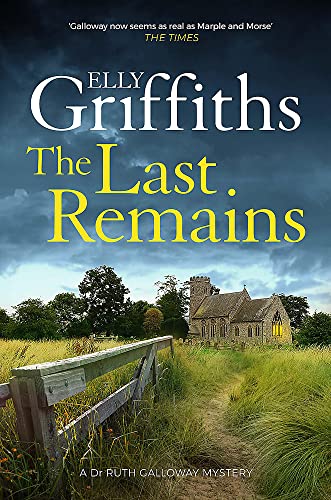 The Last Remains (The Dr Ruth Galloway Mysteries) - Elly Griffiths