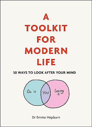 Beispielbild fr A Toolkit for Modern Life: 53 Ways to Look After Your Mind zum Verkauf von WorldofBooks