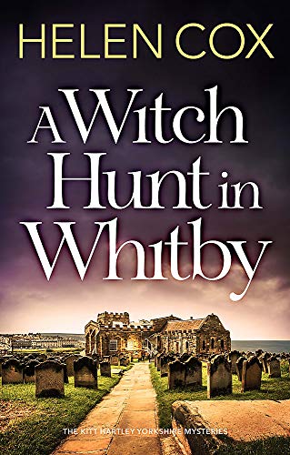 Beispielbild fr A Witch Hunt in Whitby: The Kitt Hartley Mysteries Book 5 (The Kitt Hartley Yorkshire Mysteries) zum Verkauf von WorldofBooks