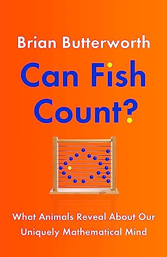 Imagen de archivo de Can Fish Count?: What Animals Reveal about our Uniquely Mathematical Mind a la venta por WorldofBooks