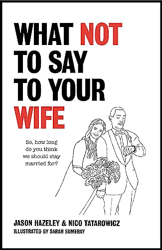 9781529411515: What Not to Say to Your Wife