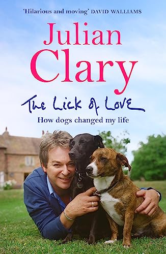 Beispielbild fr The Lick of Love: How dogs changed my life zum Verkauf von WorldofBooks