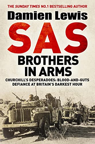 Beispielbild fr SAS Brothers in Arms: Churchill's Desperadoes: Blood-and-Guts Defiance at Britain's Darkest Hour. zum Verkauf von WorldofBooks