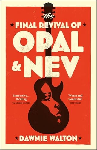 9781529414509: The Final Revival of Opal & Nev: Longlisted for the Women’s Prize for Fiction 2022