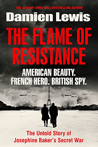 Imagen de archivo de The Flame of Resistance: American Beauty. French Hero. British Spy. a la venta por Books of the Smoky Mountains