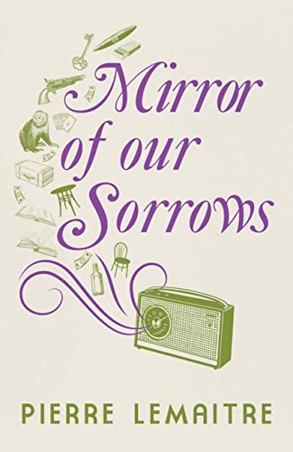 9781529416916: Mirror of our Sorrows (Paris between-the-wars)