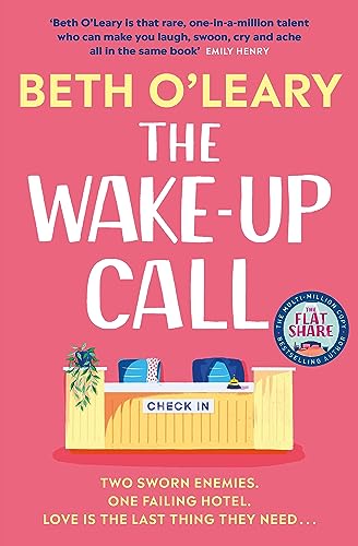 Imagen de archivo de The Wake-Up Call: The addictive enemies-to-lovers romcom from the author of THE FLATSHARE a la venta por WorldofBooks