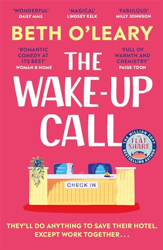 Imagen de archivo de The Wake-Up Call: The addictive enemies-to-lovers romcom from the author of THE FLATSHARE a la venta por WorldofBooks